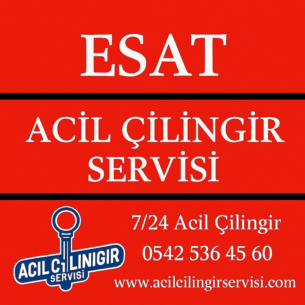 Esat Çilingir 7/24 Acil Anahtarcı ve Oto Çilingir Hizmeti